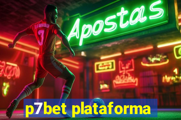 p7bet plataforma